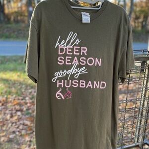 Hello deer season goodbye husband T-shirt woman’s large